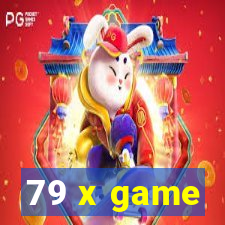 79 x game